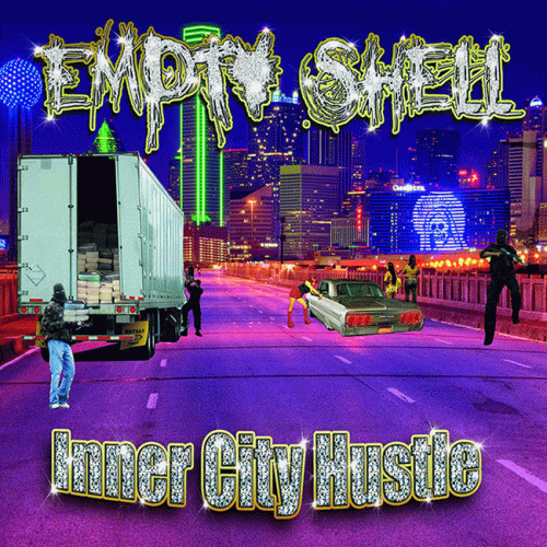 Empty Shell (USA) : Inner City Hustle